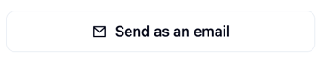 Send as an Emaill Button